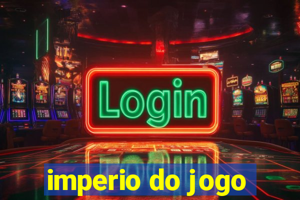 imperio do jogo
